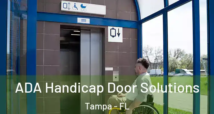 ADA Handicap Door Solutions Tampa - FL