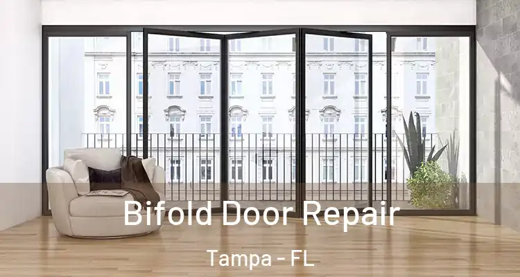 Bifold Door Repair Tampa - FL