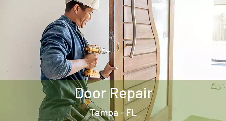 Door Repair Tampa - FL