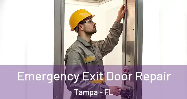 Emergency Exit Door Repair Tampa - FL
