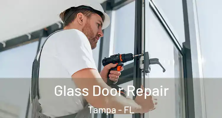 Glass Door Repair Tampa - FL