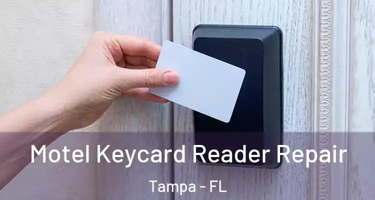 Motel Keycard Reader Repair Tampa - FL