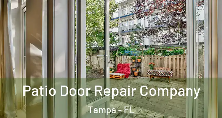 Patio Door Repair Company Tampa - FL