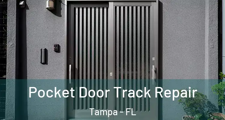 Pocket Door Track Repair Tampa - FL