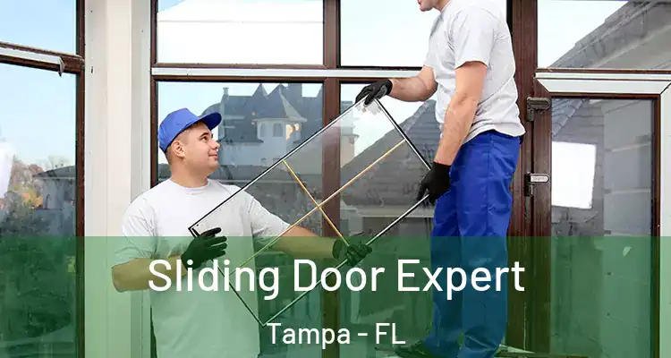 Sliding Door Expert Tampa - FL