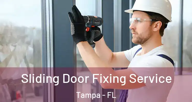 Sliding Door Fixing Service Tampa - FL