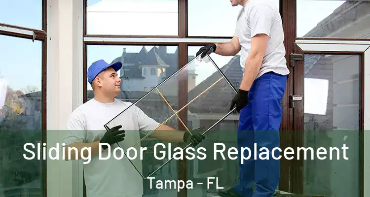 Sliding Door Glass Replacement Tampa - FL