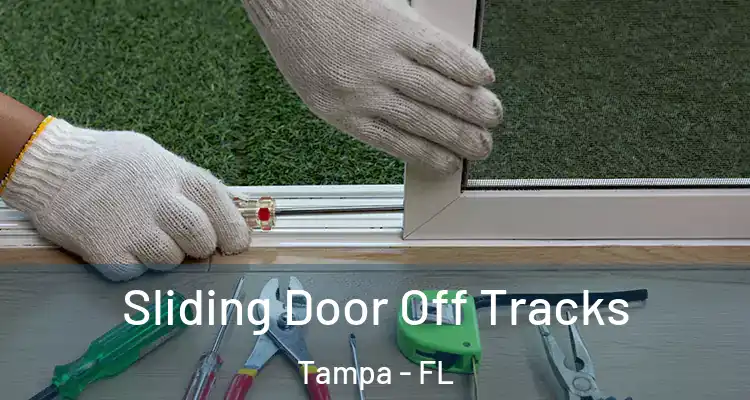 Sliding Door Off Tracks Tampa - FL
