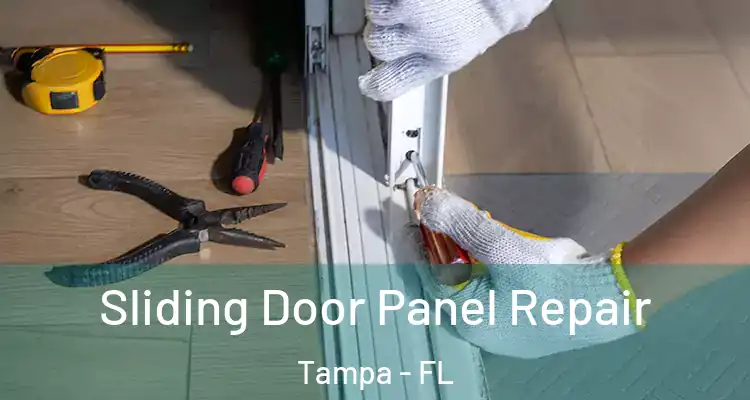 Sliding Door Panel Repair Tampa - FL