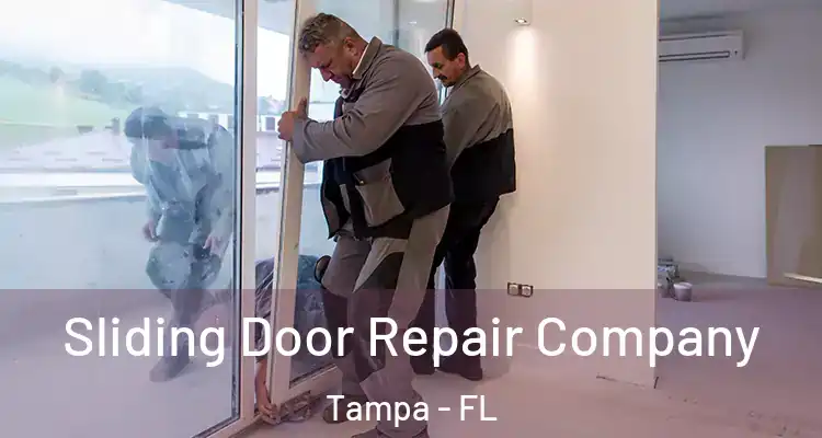 Sliding Door Repair Company Tampa - FL