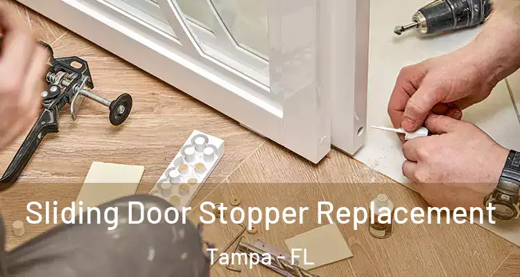 Sliding Door Stopper Replacement Tampa - FL