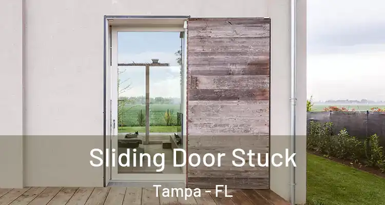 Sliding Door Stuck Tampa - FL